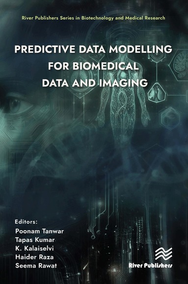 Poonam Tanwar, Tapas Kumar, K. Kalaiselvi, Haider Raza, Seema Rawat - Predictive Data Modelling for Biomedical Data and Imaging, Inbunden