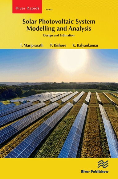 T. Mariprasath, P. Kishore, K. Kalyankumar - Solar Photovoltaic System Modelling and Analysis, Häftad