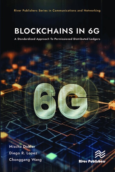 Mischa Dohler, Diego R. Lopez, Chonggang Wang - Blockchains in 6G, Inbunden