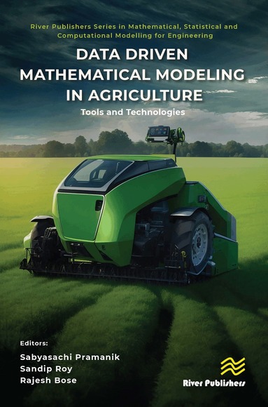 Sabyasachi Pramanik, Sandip Roy, Rajesh Bose - Data Driven Mathematical Modeling in Agriculture, Inbunden