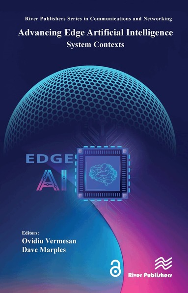 Ovidiu Vermesan, Dave Marples - Advancing Edge Artificial Intelligence, Inbunden