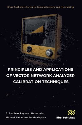 bokomslag Principles and Applications of Vector Network Analyzer Calibration Techniques