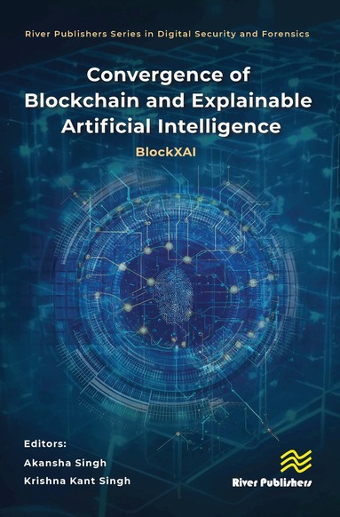 Akansha Singh, Krishna Kant Singh - Convergence of Blockchain and Explainable Artificial Intelligence, Inbunden