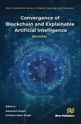 Convergence of Blockchain and Explainable Artificial Intelligence 1