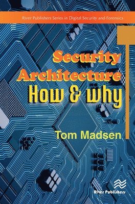 bokomslag Security Architecture - How & Why