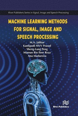 Machine Learning Methods for Signal, Image and Speech Processing 1