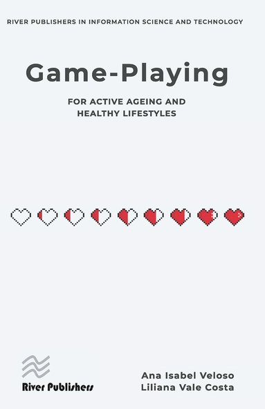 Ana Isabel Veloso, Liliana Vale Costa - Game-playing for active ageing and healthy lifestyles, Häftad