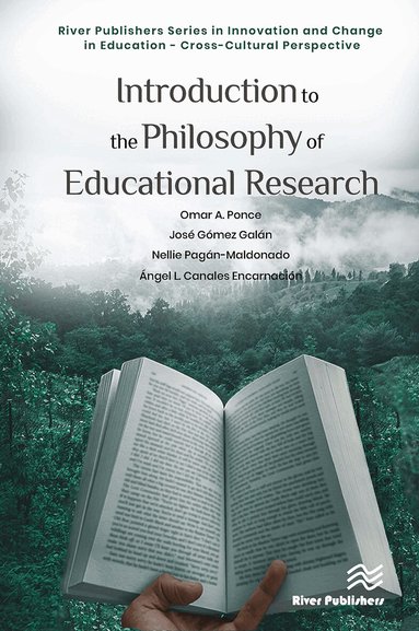 Omar A. Ponce, Jose Gomez Galan, Nellie Pagán-Maldonado, Angel L. Canales Encarnación - Introduction to the Philosophy of Educational Research, Häftad