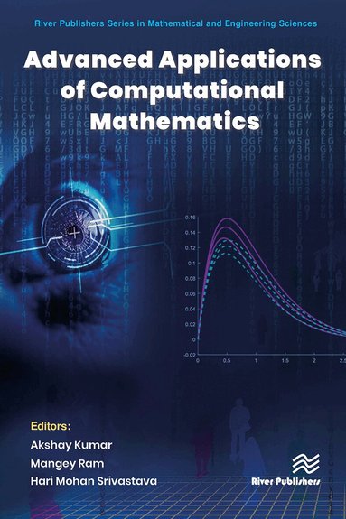 Akshay Kumar, Mangey Ram, Hari Mohan Srivastava - Advanced Applications of Computational Mathematics, Häftad