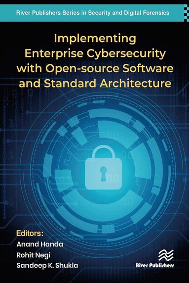 Anand Handa, Rohit Negi, Sandeep Kumar Shukla - Implementing Enterprise Cybersecurity with Opensource Software and Standard Architecture, Häftad