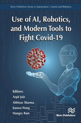 Use of AI, Robotics and Modelling tools to fight Covid-19 1