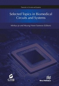 bokomslag Selected Topics in Biomedical Circuits and Systems