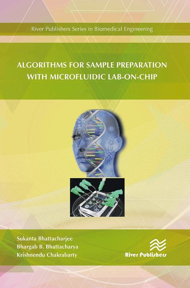 Sukanta Bhattacharjee, Bhargab B. Bhattacharya, Krishnendu Chakrabarty - Algorithms for Sample Preparation with Microfluidic Lab-on-Chip, Häftad