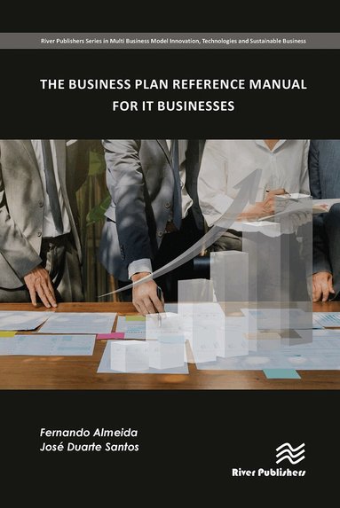 Fernando Almeida, José Santos - Business Plan Reference Manual for IT Businesses, Häftad
