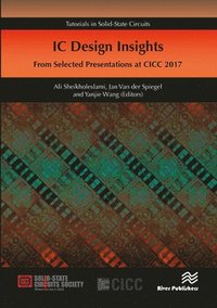 bokomslag IC Design Insights - from Selected Presentations at CICC 2017