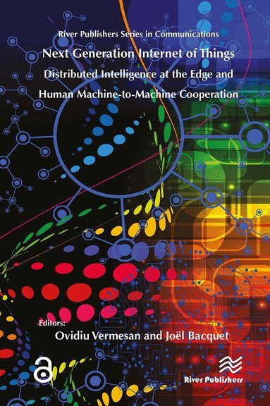 Ovidiu Vermesan - Next Generation Internet of Things � Distributed Intelligence at the Edge and Human-Machine Interactions, Häftad