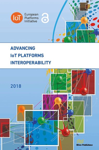 Ovidiu Vermesan - Advancing IoT Platforms Interoperability, Häftad