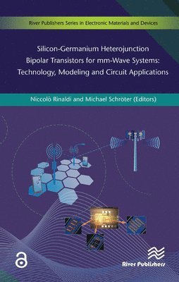 bokomslag Silicon-Germanium Heterojunction Bipolar Transistors for Mm-wave Systems Technology, Modeling and Circuit Applications