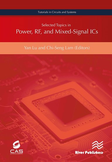 Yan Lu, Chi-Seng Lam - Selected Topics in Power, RF, and Mixed-Signal ICs, Häftad