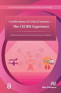 bokomslag Certifications of Critical Systems - The CECRIS Experience