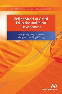 bokomslag Beijing Model of Gifted Education and Talent Development