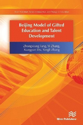 Beijing Model of Gifted Education and Talent Development 1