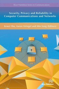 bokomslag Security, Privacy and Reliability in Computer Communications and Networks