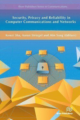 bokomslag Security, Privacy and Reliability in Computer Communications and Networks