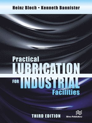 bokomslag Practical Lubrication for Industrial Facilities, Third Edition