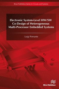 bokomslag Electronic System-Level HW/SW Co-Design of Heterogeneous Multi-Processor Embedded Systems