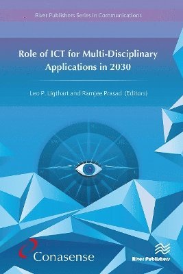 Role of ICT for Multi-Disciplinary Applications in 2030 1