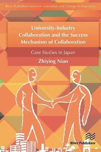 bokomslag University-Industry Collaboration and the Success Mechanism of Collaboration