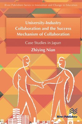 bokomslag University-Industry Collaboration and the Success Mechanism of Collaboration