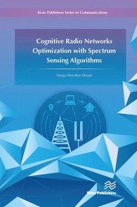 bokomslag Cognitive Radio Networks Optimization with Spectrum Sensing Algorithms