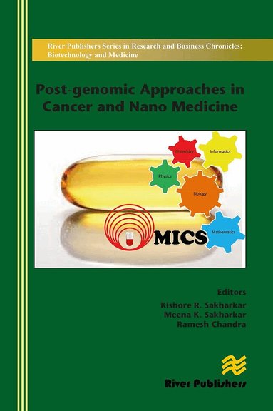 Kishore R. Sakharkar, Meena K. Sakharkar, Ramesh Chandra - Post-genomic Approaches in Cancer and Nano Medicine, Häftad
