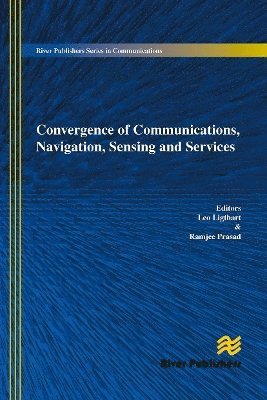 Convergence of Communications, Navigation, Sensing and Services 1