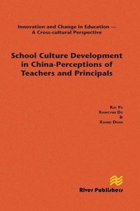 bokomslag School Culture Development in China - Perceptions of Teachers and Principals