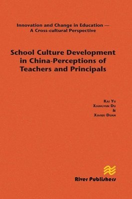 School Culture Development in China - Perceptions of Teachers and Principals
