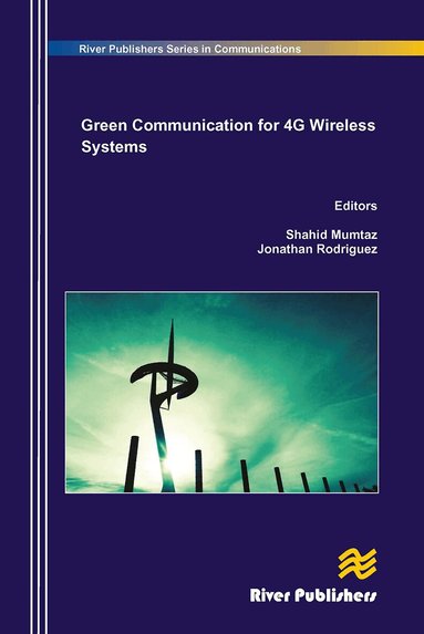 Shahid Mumtaz, Jonathan Rodriguez - Green Communication in 4G Wireless Systems, Häftad