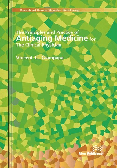Vincent C. Giampapa - Principles and Practice of Antiaging Medicine for the Clinical Physician, Häftad