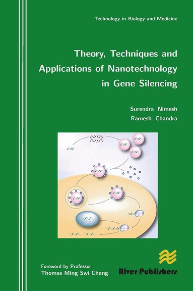 Surendra Nimesh, Ramesh Chandra - Theory, Techniques and Applications of Nanotechnology in Gene Silencing, Häftad