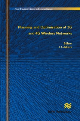J. I. Agbinya, J I Agbinya - Planning and Optimisation of 3g and 4g Wireless Networks, Häftad