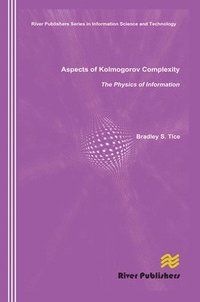 bokomslag Aspects of Kolmogorov Complexity the Physics of Information