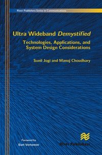 bokomslag Ultra Wideband Demystified Technologies, Applications, and System Design Considerations