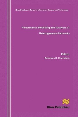 Demetres D. Kouvatsos - Performance Modelling and Analysis of Heterogeneous Networks, Häftad