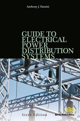 bokomslag Guide to Electrical Power Distribution Systems, Sixth Edition