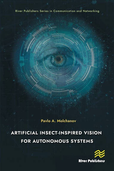 Pavlo A. Molchanov - Artificial Insect-Inspired Vision for Autonomous Systems, Inbunden