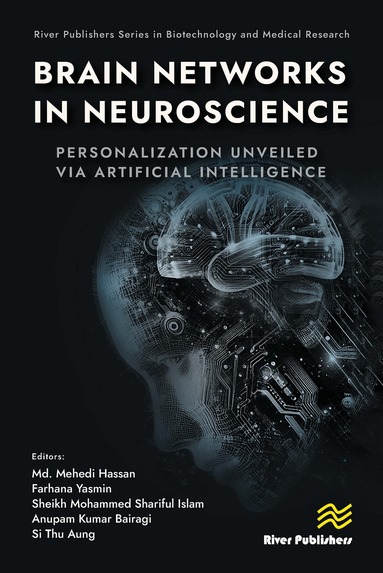 Md. Mehedi Hassan, Farhana Yasmin, Sheikh Mohammed Shariful Islam, Anupam Kumar Bairagi, Si Thu Aung - Brain Networks in Neuroscience: Personalization Unveiled Via Artificial Intelligence, Inbunden