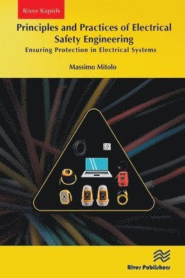 bokomslag Principles and Practices of Electrical Safety Engineering