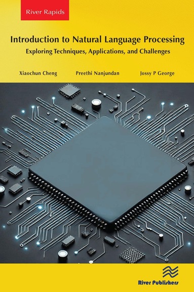 Xiaochun Cheng, Preethi Nanjundan, Jossy P George - Introduction to Natural Language Processing, Häftad